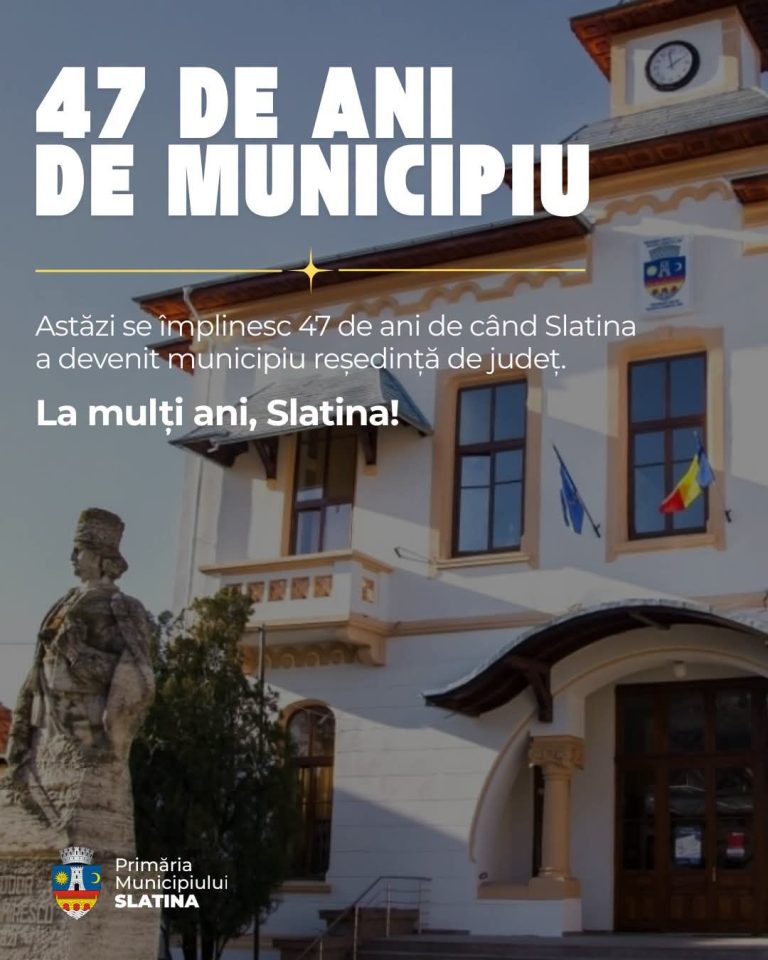 Slatina sărbătorește 47 de ani de când a devenit municipiu