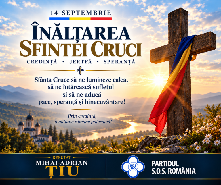 Mihai-Adrian Țiu, mesaj de Înălțarea Sfintei Cruci: „Să păstrăm în suflet credința și puterea de a rămâne uniți”